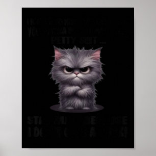 Ich Katze verweigert Küssen Jedermanns Will Poster