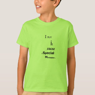 Ich kaufe es von einem speziellen Marktplatz - T-Shirt