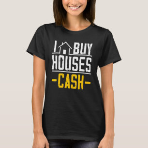 Ich kaufe Häuser Bargeld Investor Immobilienmanage T-Shirt