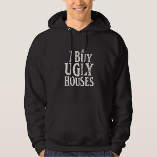 Ich kaufe häusliche Immobilien für Anwesen Hoodie