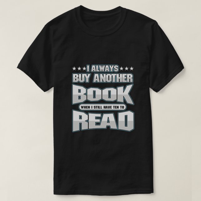 Ich kaufe immer ein anderes Buch, das ich Liebe Bu T-Shirt (Design vorne)