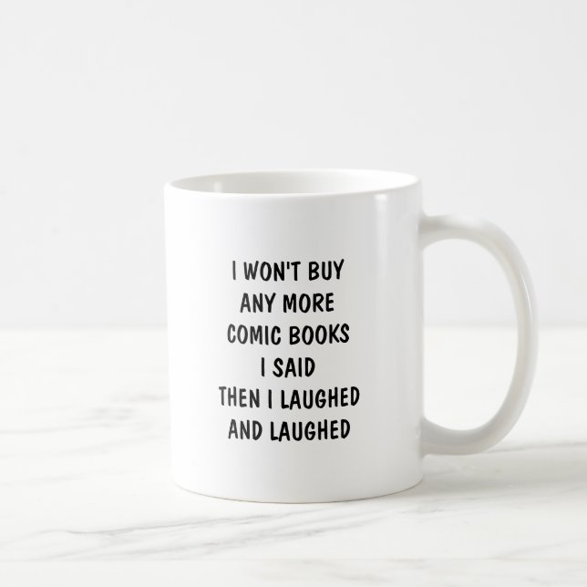 Ich kaufe keine weiteren Comic-Bücher, dann lachte Kaffeetasse (Rechts)