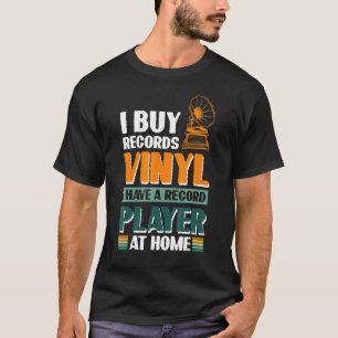 Ich kaufe Schallplatten Vinyl Ich habe einen Platt T-Shirt