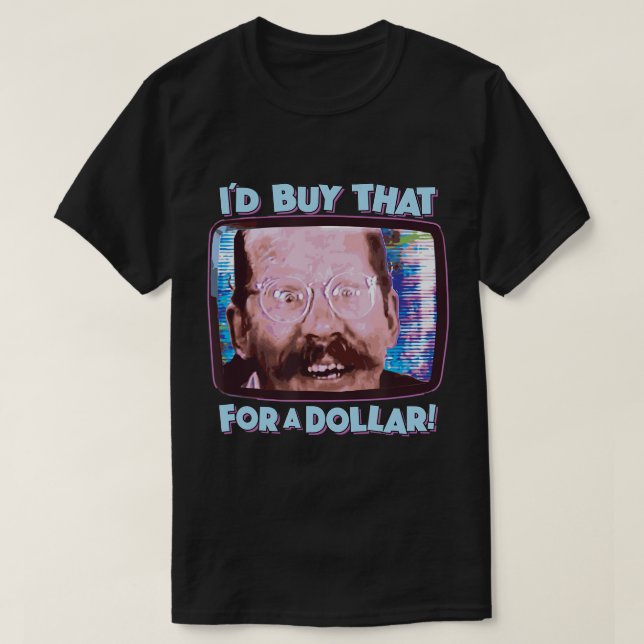 ICH KAUFTE DAS FÜR EINEN DOLLAR! - lustige 80er Ja T-Shirt (Design vorne)