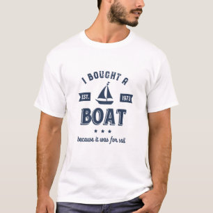 Ich kaufte ein Boot für Sail Funny Sailing Puns Sp T-Shirt