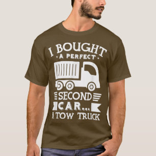 Ich kaufte ein perfektes zweites Auto - Funny Tow T-Shirt