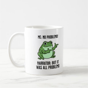 Ich: Kein Problemo Erzähler: Aber es war alles pro Kaffeetasse