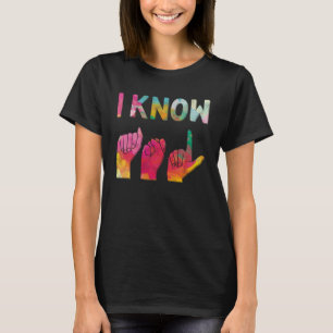 Ich kenne ASL American Sign Language Gebärdensprac T-Shirt