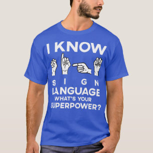 Ich kenne ASL-Lehrer-Interpret für Gebärdensprache T-Shirt