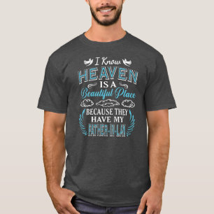 Ich kenne den Himmel Vater Schwiegervater im Himme T-Shirt