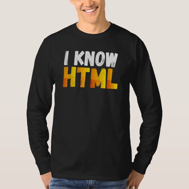 Ich kenne den HTML-Computer-Programmierer T-Shirt (Vorderseite)