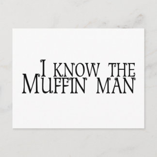 Ich kenne den Muffin-Mann Postkarte