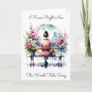 Ich kenne die Welt Beängstigend   Freundschaft Karte