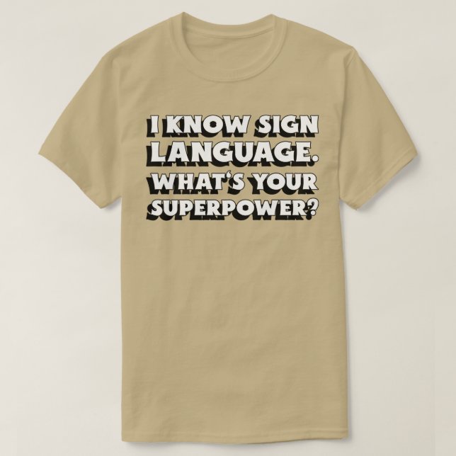 Ich kenne die Zeichensprache Whatx27s für Ihre Sup T-Shirt (Design vorne)