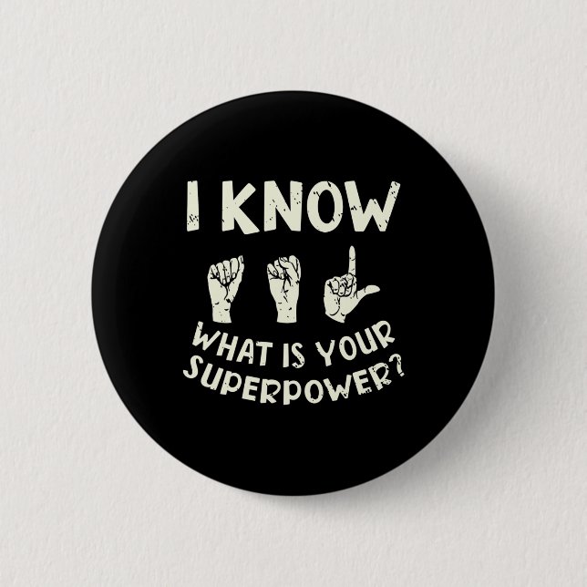 Ich kenne Gebärdensprache. Was ist dein Superkraft Button (Vorderseite)