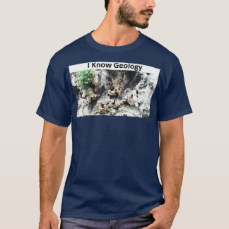 Ich kenne Geologie T-Shirt
