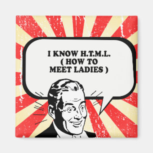 ICH KENNE HTML - WIE MAN LADIES TRIFFT T-Shirt Magnet