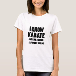 Ich kenne Karate T-Shirt