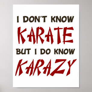 Ich kenne kein Karate, aber ich kenne verrückte T- Poster