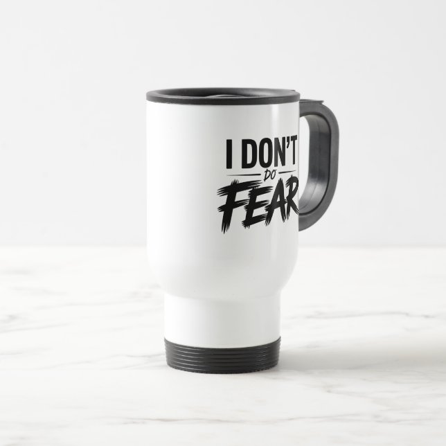 „Ich kenne keine Angst" Tasse (VorderseiteRechts)