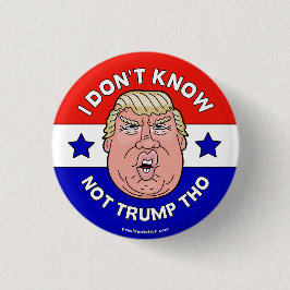 Ich kenne nicht nicht Trumpf Tho, Anti-Trumpf Button