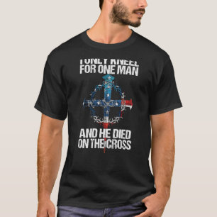 Ich kenne nur einen Mann und er starb am Kreuz T-Shirt
