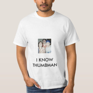 ICH KENNE THUMBMAN T-Shirt