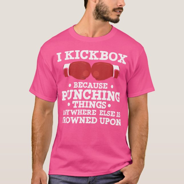 Ich kickbox, weil das Stöbern von Dingen Funny Kic T-Shirt (Vorderseite)