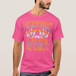 Ich kickbox zum Abbrennen des verrückten Kickboxer T-Shirt