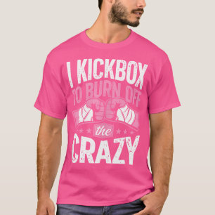 Ich kickbox zum Abbrennen des verrückten, lustigen T-Shirt