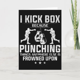 Ich kickboxe, weil das Boxen missbilligt wird Lust Karte