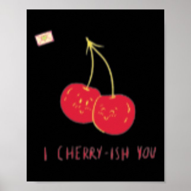 Ich Kirsche dich Valentinstag Lustig Süß Glücklich Poster (Vorne)