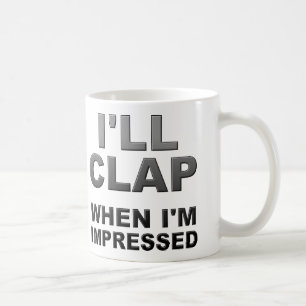 Ich klatsche Beifall, wenn ich beeindruckt bin Lus Kaffeetasse