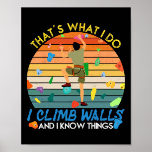 Ich klettere Wände hinauf und ich weiß lustige Din Poster