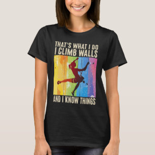 Ich klettere Wände hinauf und ich weiß lustige Din T-Shirt