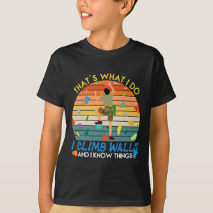 Ich klettere Wände hinauf und ich weiß lustige Din T-Shirt