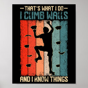 Ich klettere Wände hinauf und weiß Dinge Retro-Kle Poster
