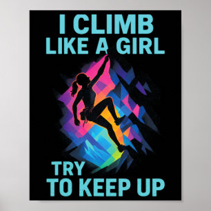 Ich klettere wie ein Mädchen - Klettern, Silhouett Poster