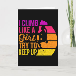 Ich klettere wie ein Mädchen Rock Climbing Shirt - Karte
