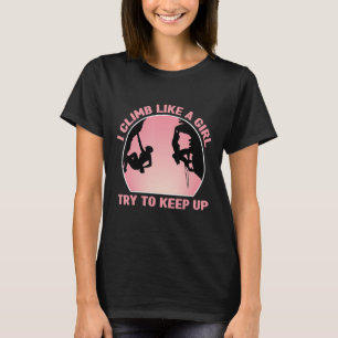 Ich klettere wie ein Mädchen Vintage Rock Climbing T-Shirt