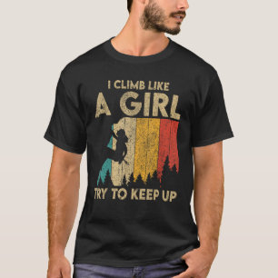 Ich klettere wie ein Vintages Mädchen auf dem Fels T-Shirt