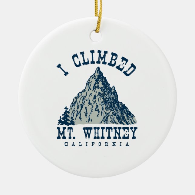 Ich kletterte Mt. Whitney Kalifornien Keramikornament (Vorne)