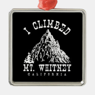 Ich kletterte Mt. Whitney Kalifornien Ornament Aus Metall
