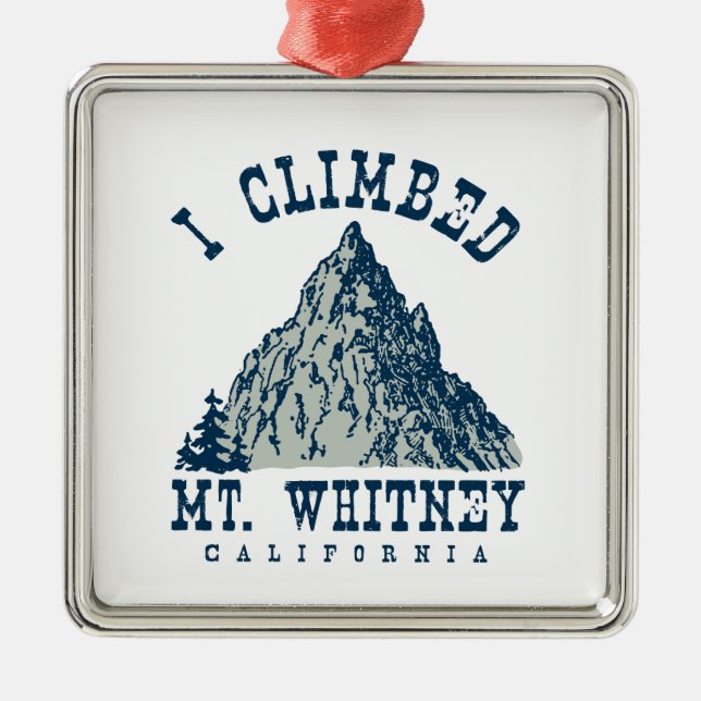 Ich kletterte Mt. Whitney Kalifornien Ornament Aus Metall (Vorne)