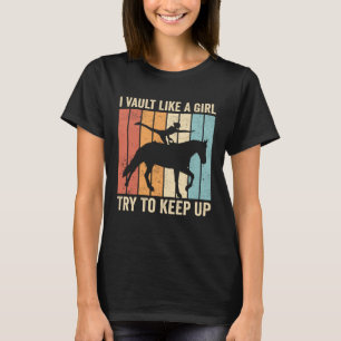 Ich klopfe wie ein Mädchen, versuche Pferdegewölbe T-Shirt