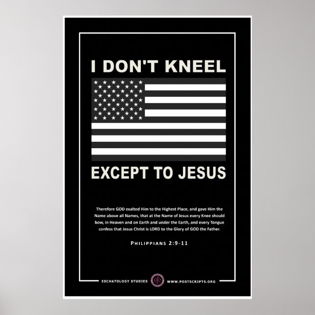 Ich knie nicht außer Jesus Poster (Vorne)
