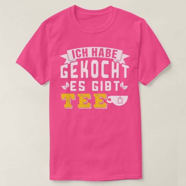Ich koche dort Tee 1 (Design vorne)