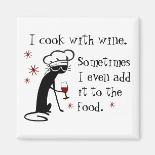 Ich koche mit Wein Funny Zitat mit Chat Magnet