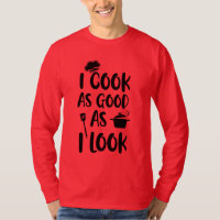 Ich koche so gut, wie ich aussehe. Kooking-Quotes