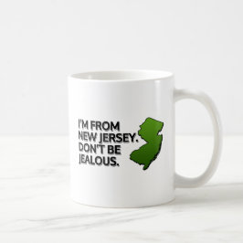 Ich komme aus New Jersey. Sei nicht eifersüchtig! Tasse